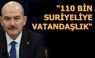 Süleyman Soylu: "57 Bini Çocuk 110 Bin Suriyeliye Vatandaşlık Verildi"