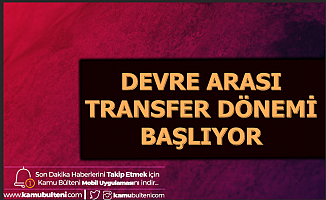 Süper Lig'de Devre Arası Transfer Dönemi Başlıyor-İşte Tarih