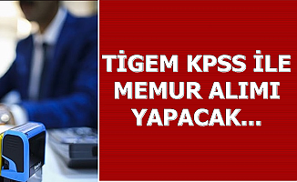 TİGEM KPSS Puanı ile Memur Alımı Yapacak