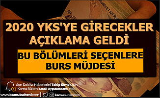 2020 YKS'ye Girecekler : Bu Bölümleri Tercih Edenlere Burs Müjdesi