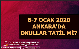 7 Ocak 2020 Ankara'da Okullar Tatil mi? İşte Hava Durumu