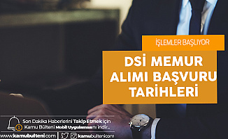 DSİ Memur Alımı Başvuruları Çarşamba 8-17 Ocak Tarihlerinde Alınacak
