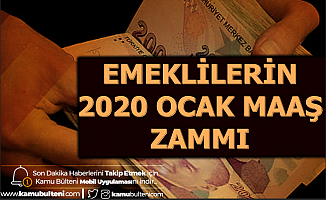 Emeklilerin 2020 Ocak Maaş Zammı Açıklandı