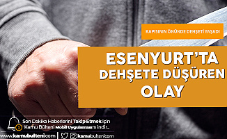 Esenyurt'ta Bir Kadını Bıçaklayarak Gasbeden Zanlıyı Arama Çalışmaları Sürüyor