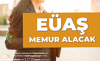 EÜAŞ Memur Alımı Başvuruları Sona Eriyor