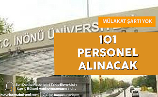 İnönü Üniversitesi'ne Mülakatsız 101 Sözleşmeli Personel Alımı Yapılacak (Başvurularda Sona Geliniyor)