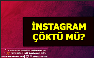 İnstagram Çöktü mü? Akış Neden Yenilenmiyor 29 Ocak 2020