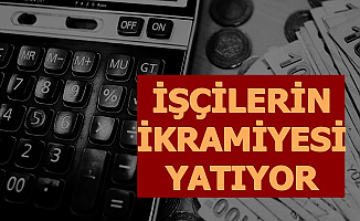 İşçilerin 2020 Yılı İlk İlave Tediye Ödemeleri (Taşerondan Kadroya Geçenler ve Kamu İşçileri)