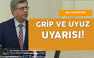 MHP'li Aycan Uyardı: Grip ve Uyuz Vakalarına Dikkat!