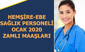 Ocak 2020 Hemşire , Ebe ve Sağlık Personeli Zamlı Maaşları