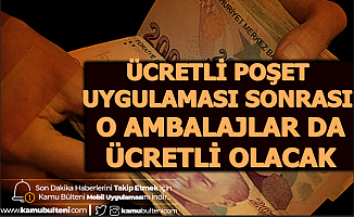 Poşetlerden Sonra Artık Ambalajlardan da Ücret Alınacak