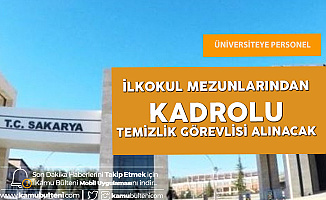 Sakarya Üniversitesi'ne İŞKUR üzerinden İlkokul Mezunlarından Temizlik Görevlisi Alınacak