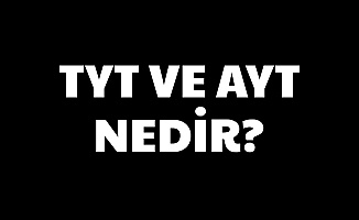 AYT ve TYT Nedir? AYT'ye Girmezsem Puanım Hesaplanır mı?