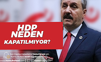 BBP Lideri Destici'den 'HDP' Tepkisi: Hala Nasıl Açık?