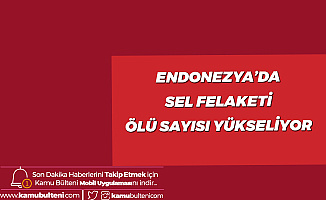 Endonezya'daki Sel Felaketinde Ölü Sayısı 10'a Yükseldi