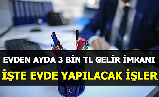 Evden Bu İşleri Yaparak 3 Bin TL Kazanabilirsiniz-İşte Evden Yapılabilecek İş İlanları