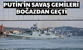 Rus Savaş Gemileri Boğazlarımızdan Geçti