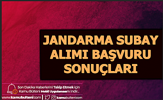 Jandarma Subay Alımı Başvuru Sonuçları Açıklandı (KPSS Taban Puan Belli Oldu mu?)