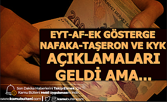 EYT-Mahkumlara Af-Nafaka-Taşeron-KYK Borçları ve 3600 Ek Göstergede Açıklama