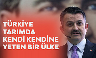 Tarım ve Orman Bakanı Pakdemirli: Türkiye Tarımda Kendi Kendine Yetiyor