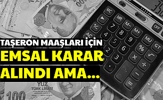 Taşeron Maaşları İçin Sevindiren Emsal Karar Verildi Ama...