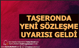 Taşeronda Flaş Gelişme: Yeni Sözleşmede Şok
