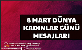 8 Mart 2020 Dünya Kadınlar Günü En Güzel Kutlama Mesajı Resimleri ve Sözleri