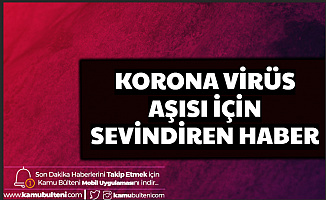 Aşı ve Tedavisi Bulundu mı? Corona Virüs İçin Umutlandıran Haber Geldi
