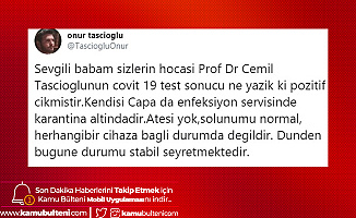 Prof. Dr. Cemil Taşçıoğlu'nun Koronavirüs Testi Pozitif Çıktı