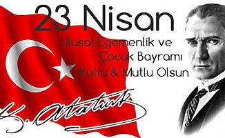 En Güzel 23 Nisan Kutlama Mesajları , Sözleri , Şiirleri ve Atatürk Resimleri