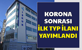 Korona Sonrası İlk İŞKUR TYP Personel Alımı İlanı Yayımlandı