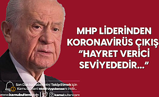 MHP Lideri Devlet Bahçeli'den Koronavirüs Çıkışı: Hayret Verici Seviyelerdedir
