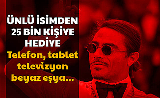 Nusret'ten 25 Bin Kişiye Telefon Televizyon Beyaz Eşya ve Birçok Hediye