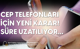 Yurt Dışından Getirilen Telefonlar için Yeni Gelişme