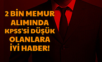 2 Bin Memur Alımında Değişiklik: KPSS Puanı Düşük Olanlara İyi Haber