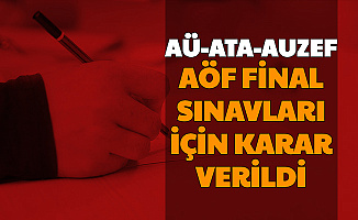 Açıköğretim Final Sınavları İçin Karar Verildi (Anadolu Üniversitesi-AUZEF-ATA AÖF) 2020