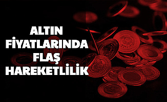 Altın Fiyatlarında Flaş Hareketlilik (Çeyrek Altın Fiyatı , Yorumlar , Neden Düşüyor?)