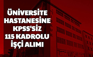 Balıkesir Üniversitesi KPSS'siz 115 İşçi Alımı Yapıyor (Güvenlik Görevlisi-Temizlik Personeli-Hasta ve Yaşlı Bakımı)