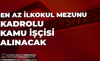 Batman Üniversitesi'ne İŞKUR Üzerinden En Az İlkokul Mezunu Kadrolu Kamu İşçisi Alımı Yapılacak
