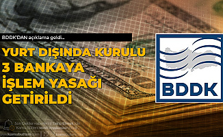 BDDK'dan 3 Bankaya İşlem Yasağı