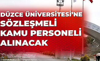 Düzce Üniversitesi Sözleşmeli Personel Alımı Başvuruları için Son Günlere Girildi