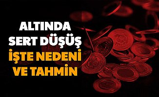Gram ve Çeyrek Altın Fiyatlarında Sert Düşüş: Tahmin ve Nedeni Açıklandı