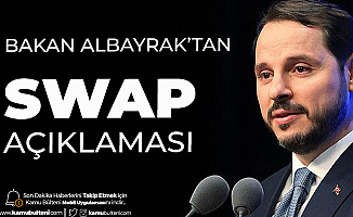 Hazine ve Maliye Bakanı Berat Albayrak'tan Swap Açıklaması