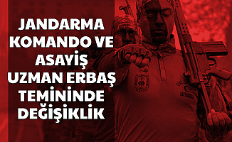 Jandarma Asayiş - Komando Uzman Erbaş Temininde Değişiklik
