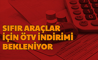0,49 Faizli Taşıt Kredisi Sonrası ÖTV İndirimi Bekleniyor