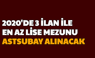 2020'de 3 İlan ile En Az Lise Mezunu Astsubay Alımı Yapılacak (Jandarma-KKK-MSB)