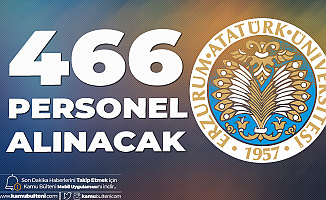 466 Sözleşmeli Kamu Personeli Alımı için Atatürk Üniversitesi'ne Başvurular Sürüyor