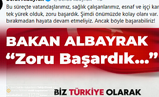Berat Albayrak: Vatandaşlarımızla Tek Yürek Olduk, Zoru Başardık