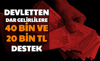 Devletten Dar Gelirliye 20 bin TL ve 40 Bin TL Ödeme Açıklaması: İşte Şartlar