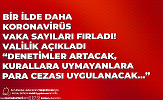 Kastamonu Valiliği'nden Uyarılar Art Arda Geldi! Koronavirüs Vaka Sayısı Arttı